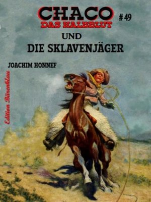 cover image of Chaco #49--Das Halblut und die Sklavenjäger